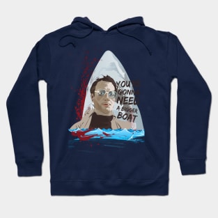 You're gonna need a bigger boat Hoodie